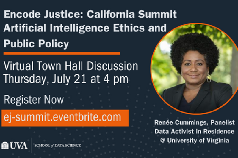 Announcement for Encode Justice: California Summit on AI Ethics and Public Policy. Features Renée Cummings, event on July 21 at 4 PM. Register at ej-summit.eventbrite.com